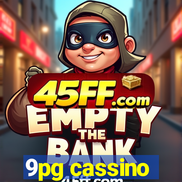 9pg cassino